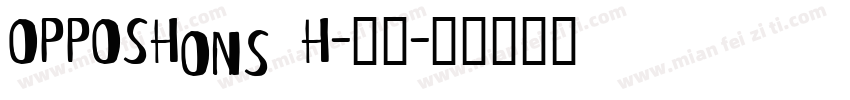 OPPOSHons H-普通字体转换